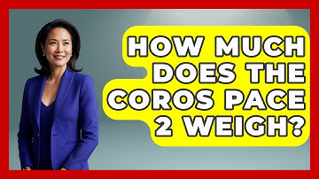 How Much Does The Coros Pace 2 Weigh? - The Hardware Hub