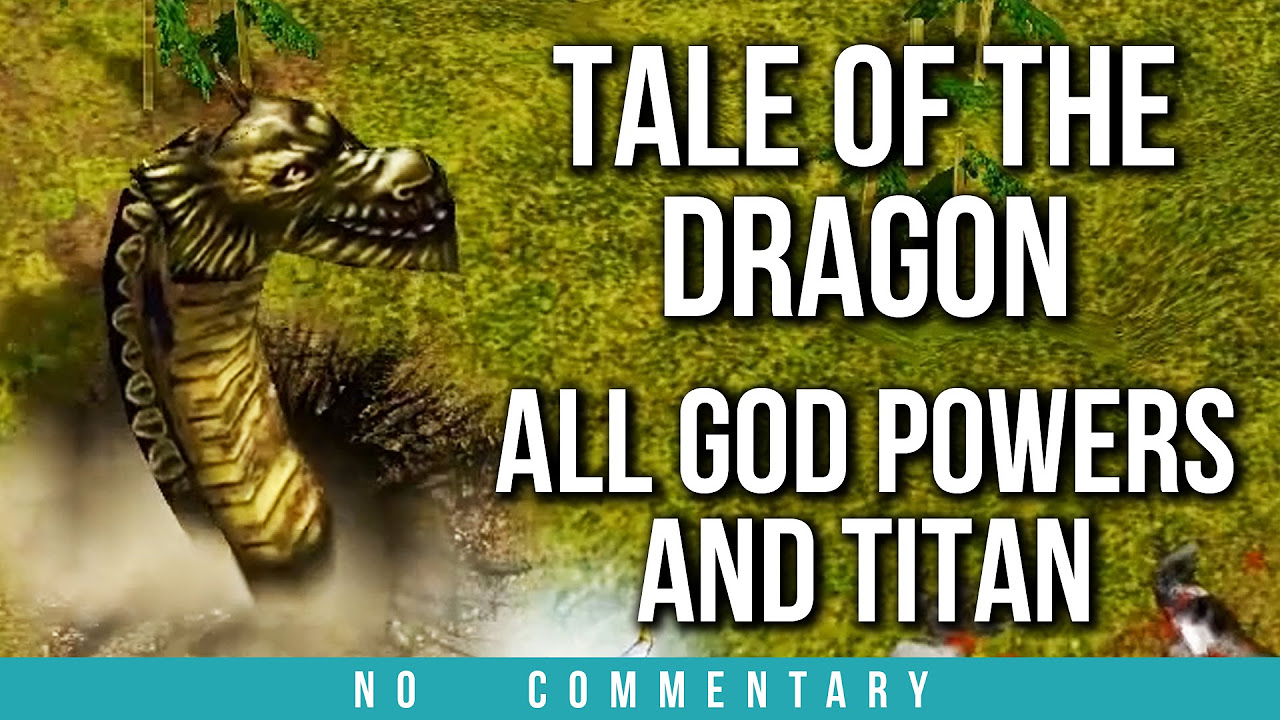 age of dragon  New  TALE OF THE DRAGON - All God Powers \u0026 Titan (Age of Mythology Extended Edition)