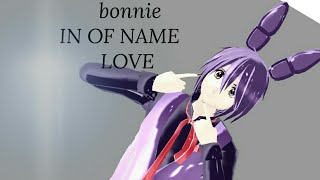 Mmdxfnaf Bonnie In Of Name Love Erkek Versiyon 