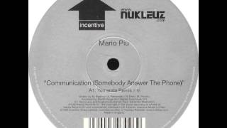 Mario Piu&#39; - Communication (Somebody Answer The Phone) (Yomanda Remix)