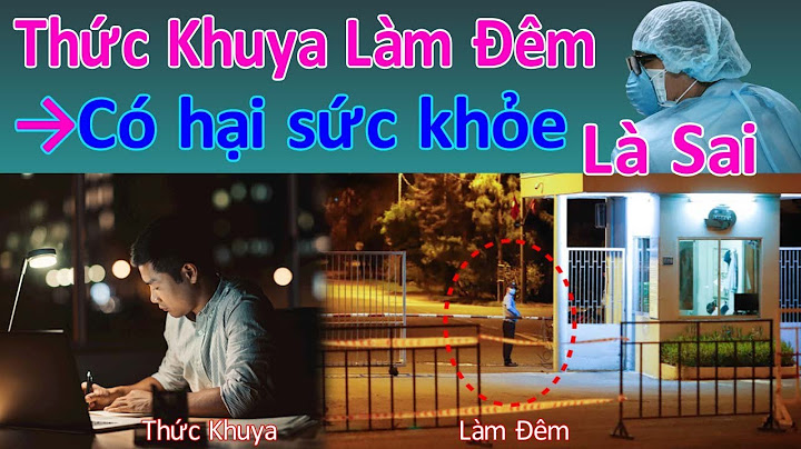 Làm đêm ảnh hưởng đến sức khỏe như thế nào năm 2024