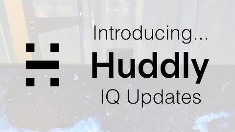 Introducing Huddly IQ Updates