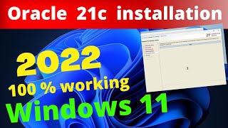 how to install  oracle 21c on windows 11|| oracle database 21c download for windows 11