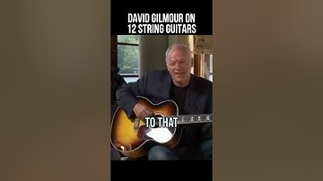 David Gilmour on 12 String Guitars