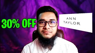 Ann Taylor Coupon Code 30% OFF - Ann Taylor Promo And Discount - Habib655 Dawyen