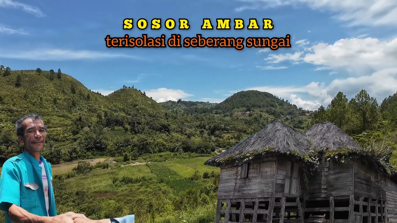 Sosor Ambar‼️Kampung jadul yang terisolasi dari desa induk di seberang sungai