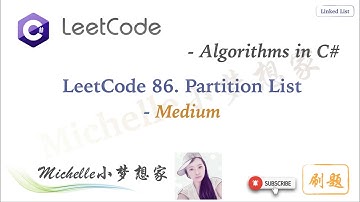 LeetCode in C# 86  Partition List | Two Pointers Approach - Michelle小梦想家