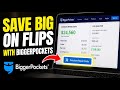 How to Save on House Flipping Costs with BiggerPockets - Full Guide