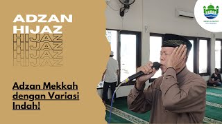 Adzan Irama Hijaz (Adzan Mekkah) Dengan Variasi | Masjid Jami' Al-Ma'ruf | Muadzin: H. Tohir