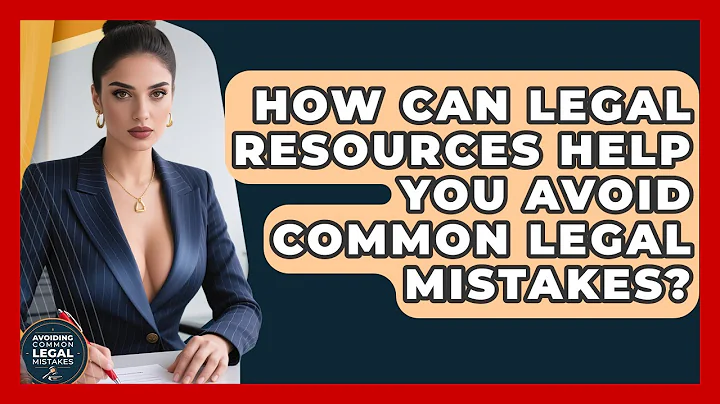 How Can Legal Resources Help You Avoid Common Legal Mistakes? | Avoiding Common Legal Mistakes News