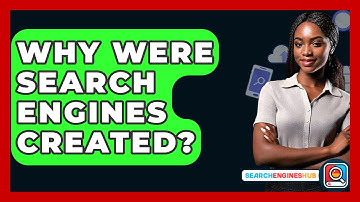 Why Were Search Engines Created? - SearchEnginesHub.com