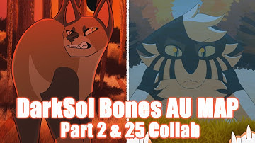 Warriors: DarkSol Bones AU MAP Part 2 & Part 25 Collab with @Darkyniscool