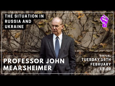 PROFESSOR JOHN MEARSHEIMER: THE CRISIS IN UKRAINE