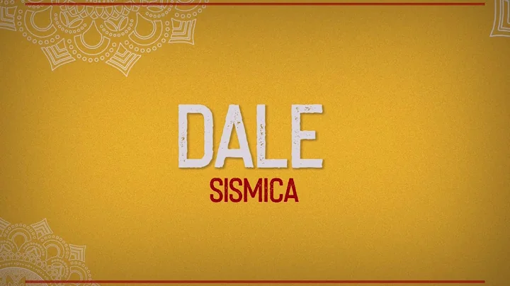 Sismica - Dale (Official Lyric Video)