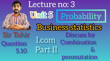 Business statistics I.Com Part II unit 5 Permutation Que 5.10 Permutation & Combination Urdu & Hindi