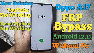 OPPO A17 (CPH-2477) FRP Bypass Android 12/13 ! New Trick 100% Done .