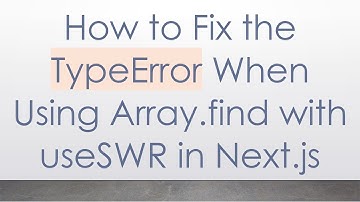 How to Fix the TypeError When Using Array.find with useSWR in Next.js