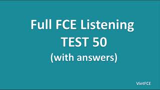 Full B2 First (FCE) Listening Test 50 with Answers