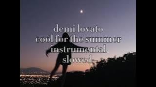 demi lovato - cool for the summer instrumental (slowed)