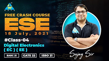 #04 Digital Electronics (EC)(EE) By Sujay Sir | ESE 21/BARC 21/GATE 22/ISRO 21