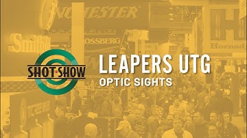 SHOT Show — Leapers UTG: Optics