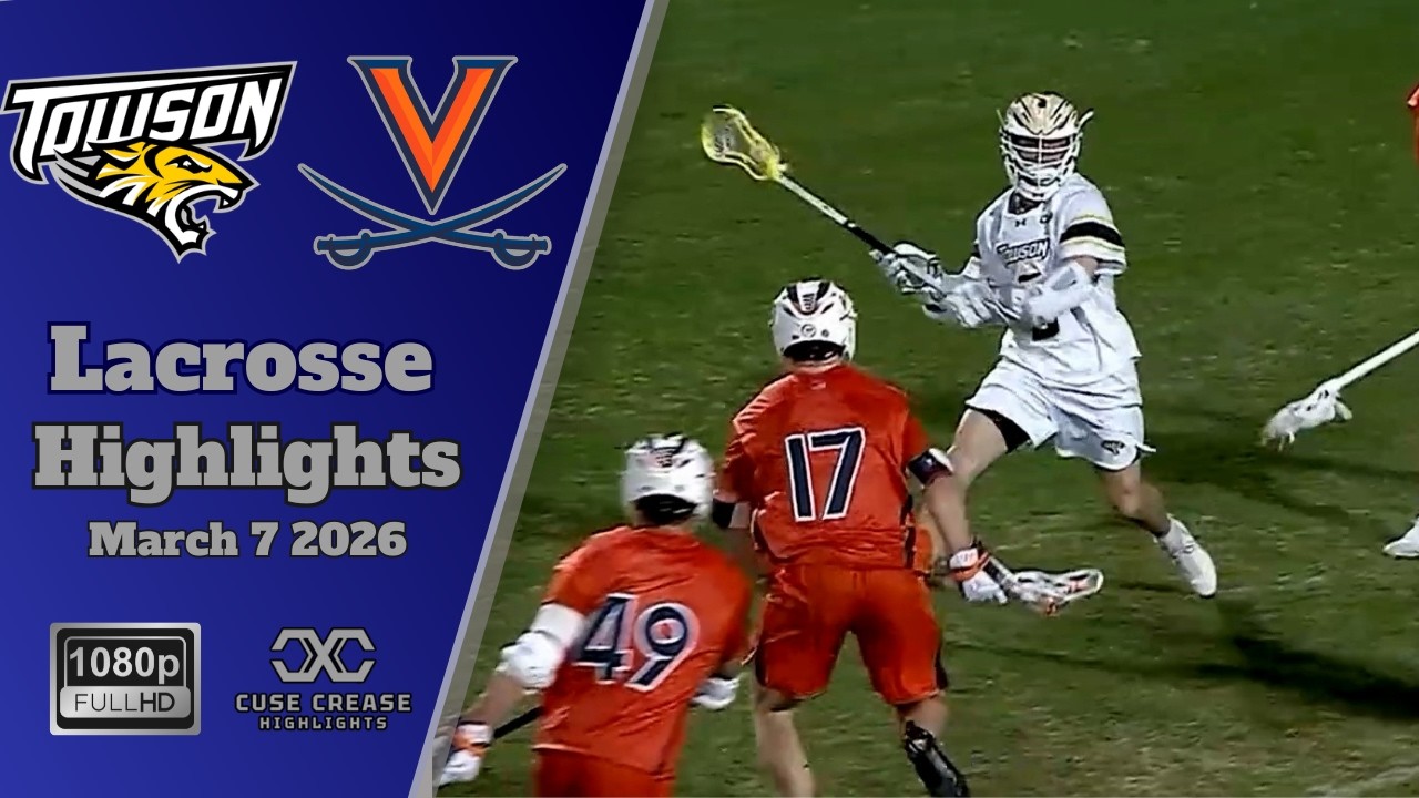 Towson vs Virginia | 2026 Lacrosse Highlights