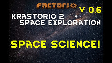 Space Science! - KRASTORIO 2 + SPACE EXPLORATION Factorio