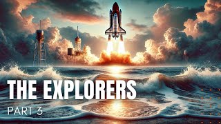 The Explorers (Part 3/3) @DailyDoseDocumentary