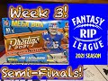 Fantasy Rip League Week 3 SEMI-FINAL!