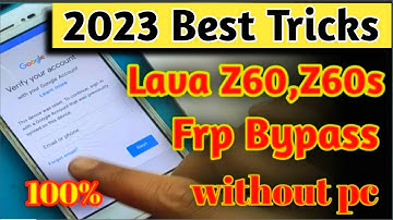 Lava Z60 Frp Bypass ll Google Account Lock Remove Without Pc 100% Free Latest Method 2023