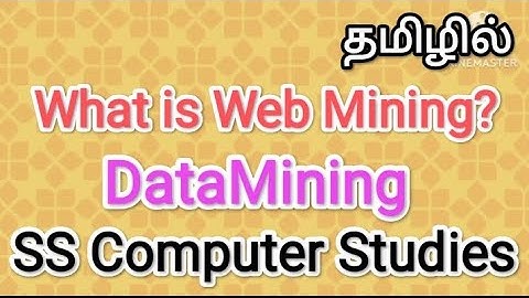 What is Web Mining? | DataMining in tamil,#sscomputerstudies ,#web,#mining