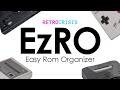 EzRO Easy ROM Organizer Perfect For No Intro DATs EzRO Easy ROM Organizer Perfect For No Intro DATs