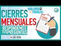 CIERRES MENSUALES | PRÁCTICAS SANAS Y MALAS | CONTESTAMOS TUS PREGUNTAS