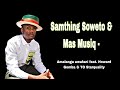 Samthing Soweto & Mas Musiq - Amalanga awafani feat. Howard Gomba & TO Starquality