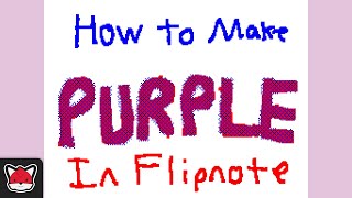 How to Make Purple in Flipnote (LEGIT)