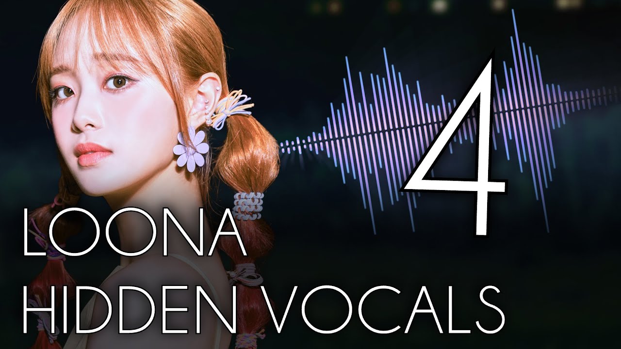 LOONA / 이달의 소녀 Hidden Vocals, Harmonies & Adlibs [PART 4]