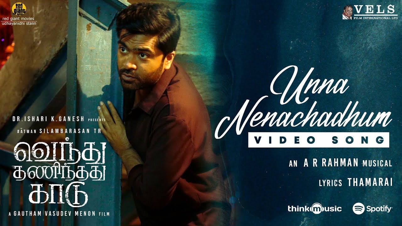 Unna Nenachadhum Video Song  VTK  HDR Silambarasan TR  Gautham Vasudev MenonARRahman Vels