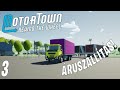 Motor Town: Behind The Wheels LIVE #3 - Áruszállítás teherautóval és kamionnal!