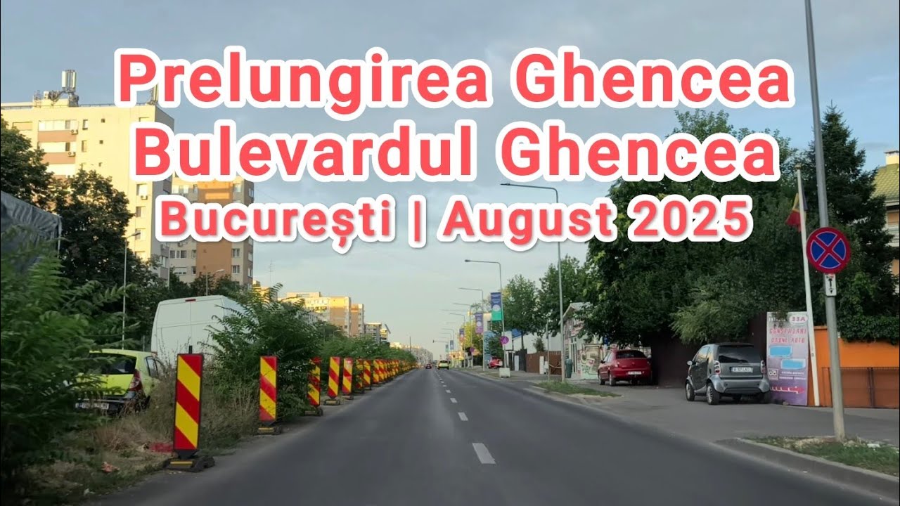 Prelungirea Ghencea - Bulevardul Ghencea | Bucuresti | August 2025