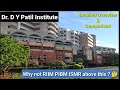 Dr D Y Patil Institute of Management & Research | Pimpri | DPU | Why not RIIM PIBM ISMR