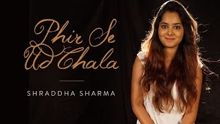 Phir Se Ud Chala | Rockstar - Shraddha Sharma