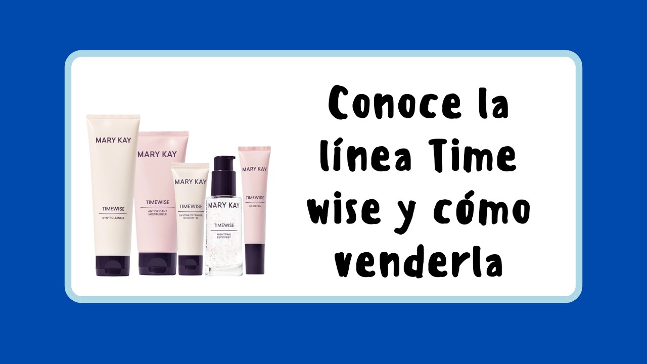 CONOCE LA LINEA TIME WISE  Y COMO VENDERLA