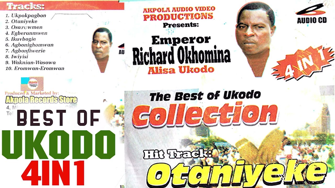 UKODO   OTANIYEKE  4IN1 BEST OF RICHARD OKHOMINA ALISA UKODO ALBUM  BENIN MUSIC