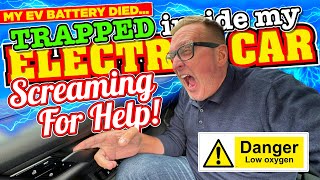 My EV BATTERY DIED and I was left TRAPPED INSIDE my ELECTRIC CAR with NO OXYGEN SCREAMING for HELP!