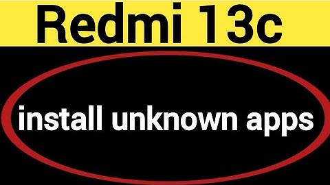 How to install unknown apps, install APK, Redmi 13c me third party app install kaise karen, app inst