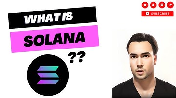 WHAT IS SOLANA - LEARN ABOUT ONE OF THE FASTEST BLOCKCHAINS