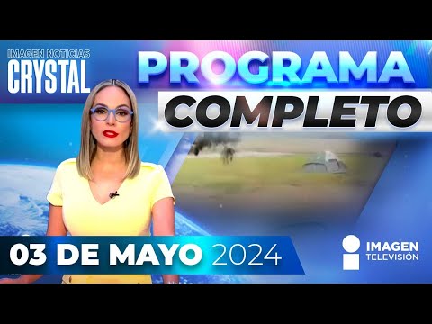 Noticias con Crystal Mendivil | Programa completo 03 de mayo de 2024