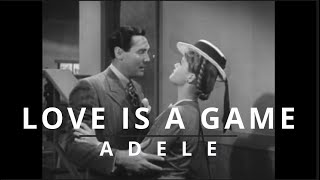 Love Is A Game - Adele (Lyrics Video)