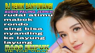 Dangdut Remik Banyuwangian Wena Di Rungukeh Base Yo Empuk Joss Tenann 
