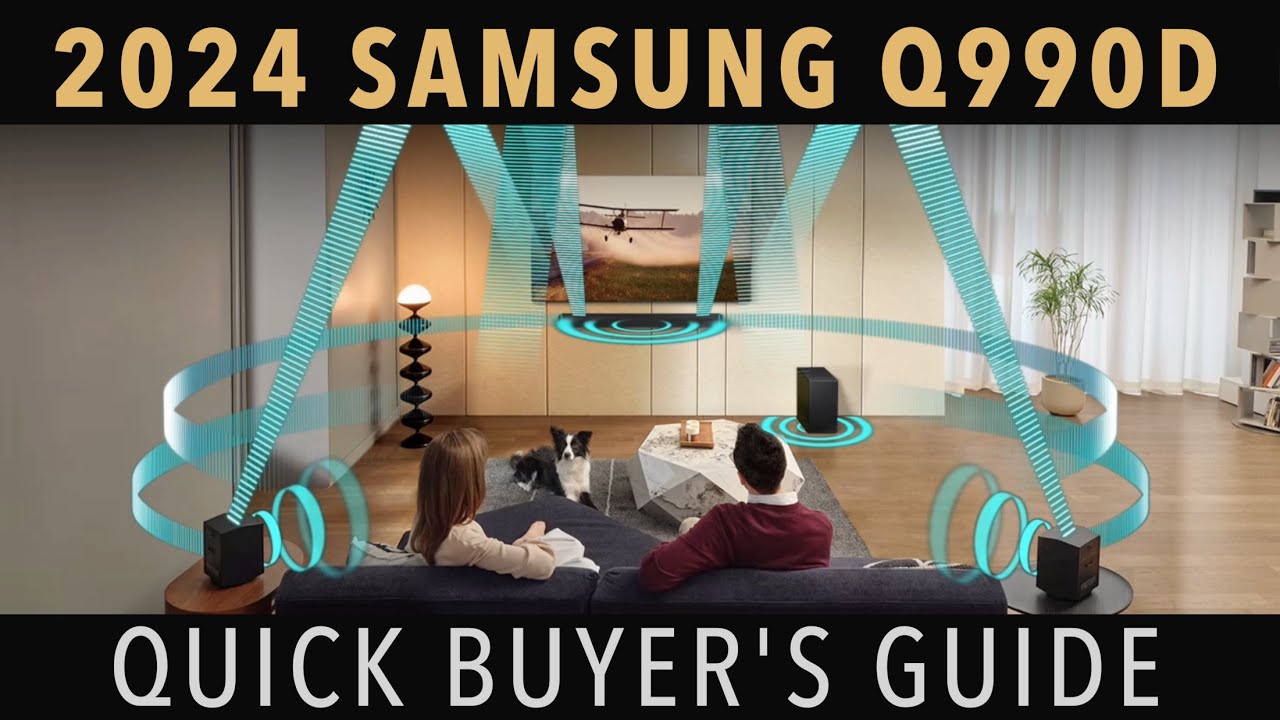 Samsung Q990D (2024) Quick Buyer's Guide - YouTube